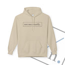 Not Necessarily. Softstyle Fleece Hoodie