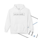 Not Necessarily. Softstyle Fleece Hoodie