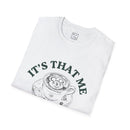 It's That Me Espresso Graphic Tee