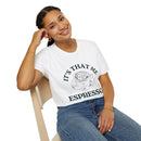 It's That Me Espresso Graphic Tee