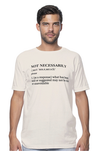 Not Necessarily Definition Tee