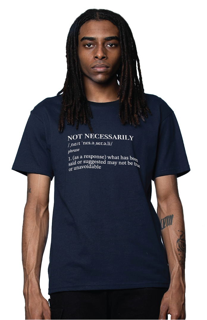 Not Necessarily Definition Tee