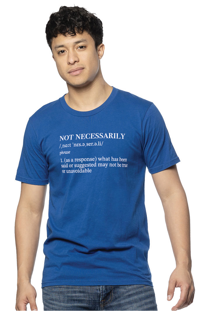 Not Necessarily Definition Tee