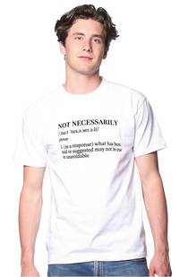 Not Necessarily Definition Tee