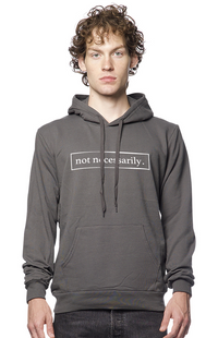 Not Necessarily. Classic Hoodie